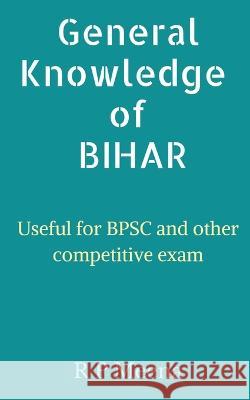 General Knowledge of Bihar R. Meena 9781637819791 Notion Press