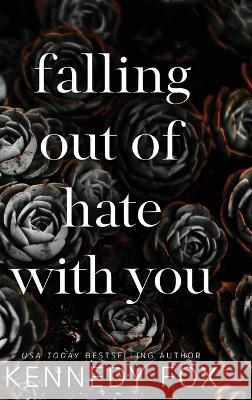 falling out of hate with you: Travis & Viola Special Anniversary Edition Kennedy Fox 9781637821848 Kennedy Fox Books, LLC