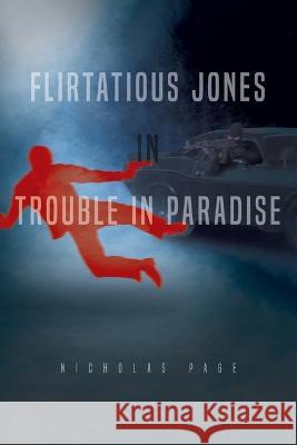 Flirtatious Jones in Trouble in Paradise Nicholas Page   9781637841099 Hawes & Jenkins