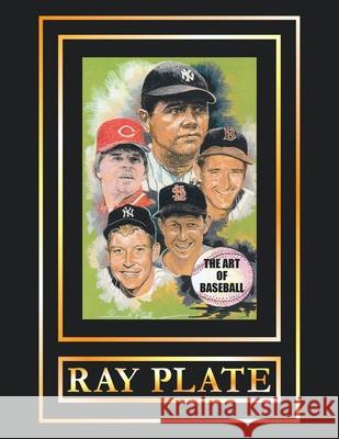 The Art of Baseball Ray Plate 9781637843277