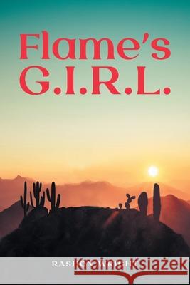 Flame's G.I.R.L. Rashon Wright 9781637844519 Hawes & Jenkins