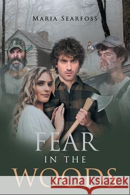 Fear in the Woods Maria Searfoss 9781637846339 Hawes & Jenkins