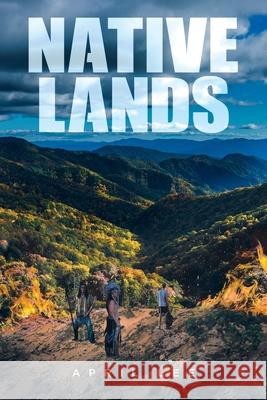 Native Lands April Lee 9781637847435
