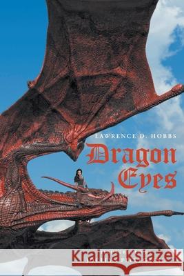 Dragon Eyes Lawrence D. Hobbs 9781637847732 Hawes & Jenkins