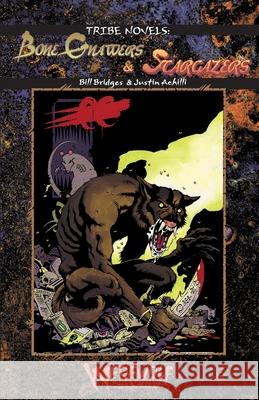 Bone Gnawers & Stargazers Justin Achilli Bill Bridges 9781637892268 Macabre Ink