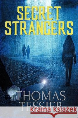 Secret Strangers Thomas Tessier 9781637892633