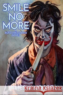 Smile No More Dan Brereton James A. Moore 9781637892879 Macabre Ink