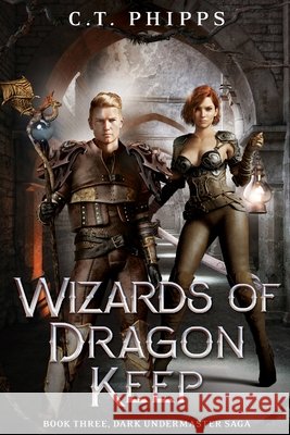 Wizards of Dragon Keep C. T. Phipps 9781637893661