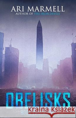 Obelisks, Book Two: Ashes Ari Marmell 9781637897164