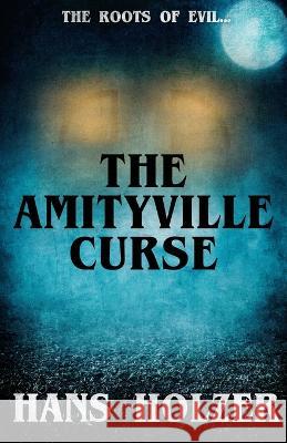 The Amityville Curse Hans Holzer 9781637897188