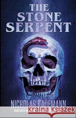 The Stone Serpent Nicholas Kaufmann   9781637897515