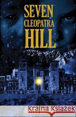 Seven Cleopatra Hill Justin Holley 9781637897973 Macabre Ink