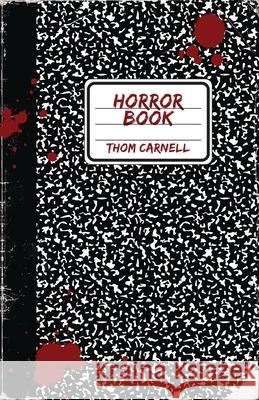 Horror Book Thom Carnell 9781637899243