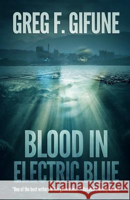 Blood in Electric Blue Greg F. Gifune 9781637899519