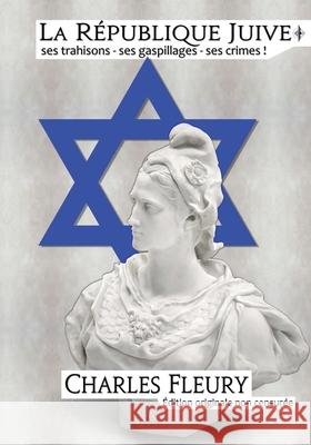 La République juive Fleury, Charles 9781637905906 Vettaz Edition Limited