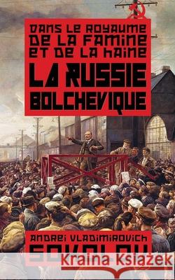 La Russie bolcheviste Sokolov, Andrei Vladimirovich 9781637908495 Vettaz Edition Limited