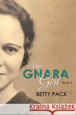 The GNARA Girl: Book 2 Betty Pack 9781637909102