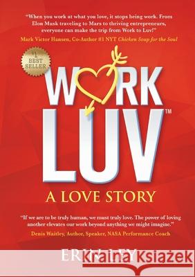 WorkLuv: A Love Story Ley, Erin 9781637920930