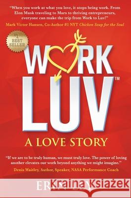 WorkLuv: A Love Story Ley, Erin 9781637921005