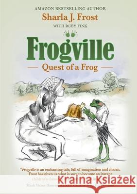 Frogville: Quest of a Frog Sharla Frost 9781637921364