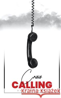 Crisis Calling Dana Modano 9781637928226 Beyond Publishing