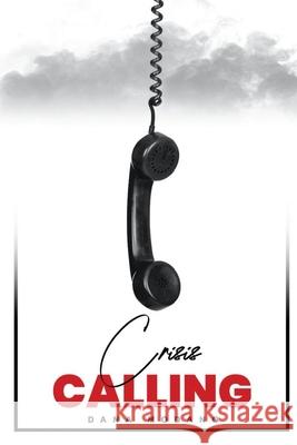 Crisis Calling Dana Modano 9781637928233 Beyond Publishing