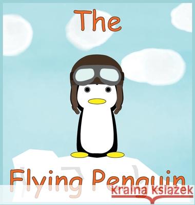 The Flying Penguin Rhea Khare 9781637928547