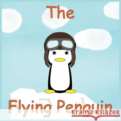 The Flying Penguin Rhea Khare 9781637928554