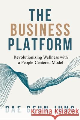 The Business Platform Dae Jung 9781637928639
