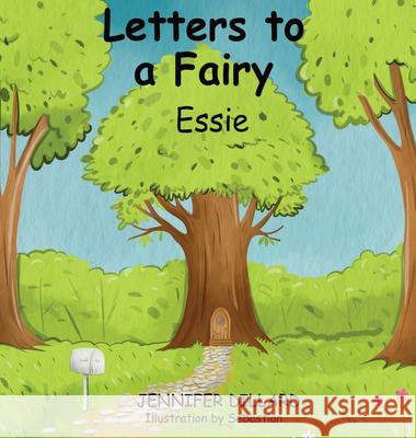 Letters to a Fairy Jennifer Dillard 9781637929094