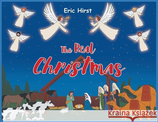 The Real Christmas Eric Hirst 9781637929407