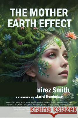 The Mother Earth Effect Olivia Smith 9781637929964