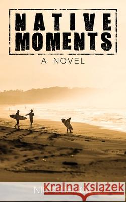 Native Moments Nic Schuck 9781637953495 Panhandle Books