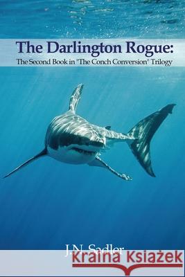 The Darlington Rogue J. N. Sadler 9781637954300 Global Summit House