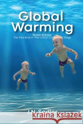 Global Warming J. N. Sadler 9781637954331 Global Summit House