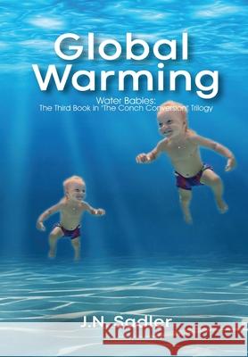 Global Warming J. N. Sadler 9781637954348 Global Summit House
