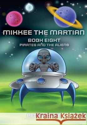 Mikkee the Martian Peter Locke 9781637954607