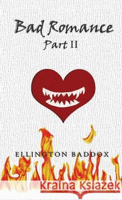 Bad Romance Part II Ellington Baddox Bejai Crume 9781637956564 Ellington Baddox