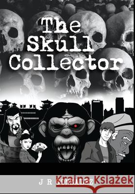 The Skull Collector J R Gonzalez 9781637957134 Global Summit House