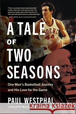 A Tale of Two Seasons Paul Westphal 9781637972373 Fusion Hybrid Publishing