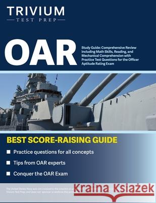 OAR Study Guide: Comprehensive Review including Math Skills, Reading, and Mechanical Comprehension with Practice Test Questions for the Simon 9781637980422
