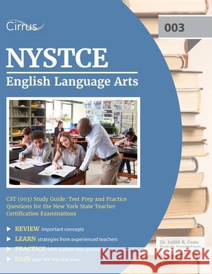 NYSTCE English Language Arts CST (003) Study Guide: Test Prep and Practice Questions for the New York State Teacher Certification Examinations Cox 9781637980767 Cirrus Test Prep