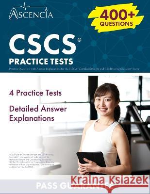CSCS Practice Questions: 400+ Practice Questions with Answer Explanations for the NSCA Certified Strength and Conditioning Specialist Exam E M Falgout 9781637980927 Ascencia Test Prep
