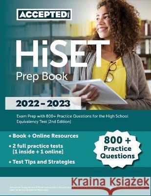 HiSET Prep Book 2022-2023: Exam Prep with 800+ Practice Questions for the High School Equivalency Test [2nd Edition] Cox   9781637982273 Accepted, Inc.