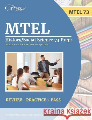 MTEL History/Social Science 73 Prep: MTEL Study Guide and Practice Test Questions J G Cox   9781637983362 Cirrus Test Prep