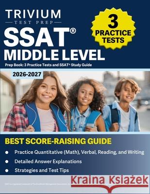 SSAT Middle Level Prep Book 2026-2027: 3 Practice Tests and SSAT Study Guide B. Hettinger 9781637989098