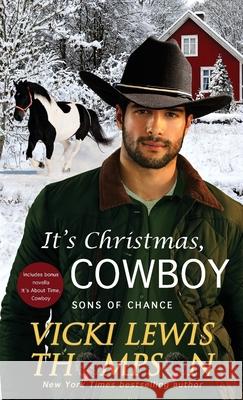 It's Christmas, Cowboy Vicki Lewis Thompson 9781638039556