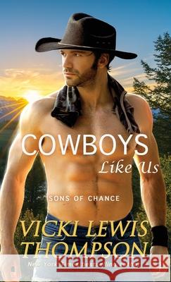 Cowboys Like Us Vicki Lewis Thompson 9781638039679