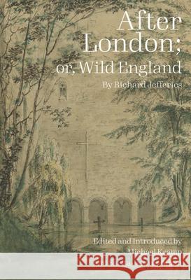 After London; Or, Wild England Richard Jefferies Michael Kramp Sarita Jayant 9781638041535 Clemson University Press