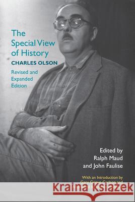 The Special View of History Ralph Maud John Faulise Gary Grieve-Carlson 9781638042075